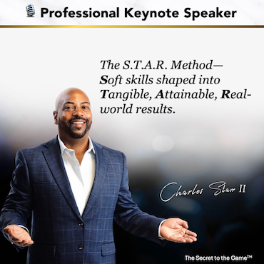 Charles Starr II — Professional Keynote Speaker | The S.T.A.R. Method Charles Starr II, professional keynote speaker, presenting the S.T.A.R. Method for turning soft skills into real-world performance results.
