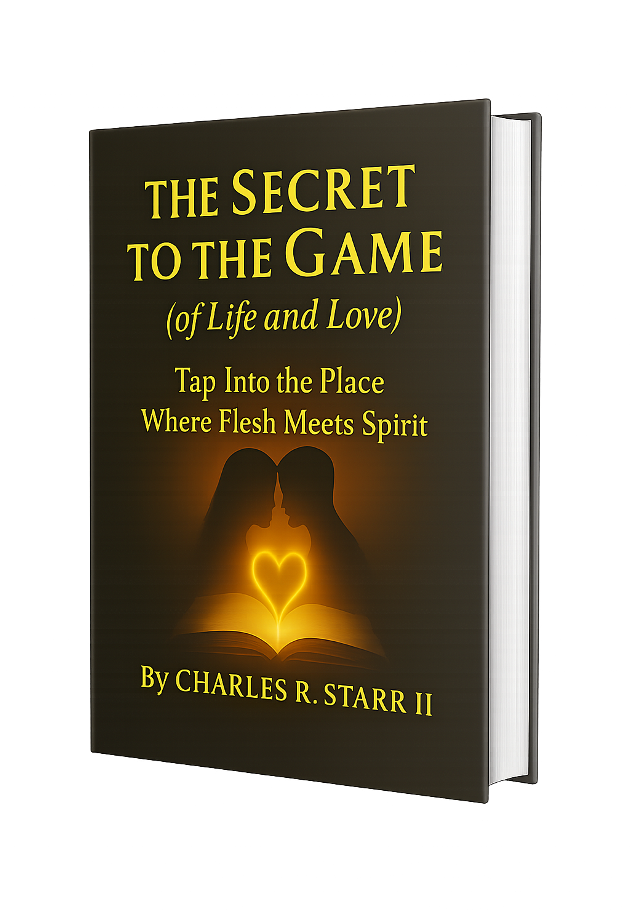 Book cover of The Secret to the Game (of Life and Love) by Charles R. Starr II, featuring a glowing heart formed by two silhouettes above an open book.